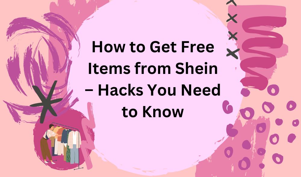 how to get free items from shein