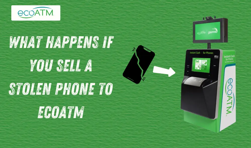 Sell A Stolen Phone To Ecoatm